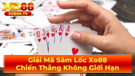 Giới Thiệu Chi Tiết Trò Chơi Sâm Lốc