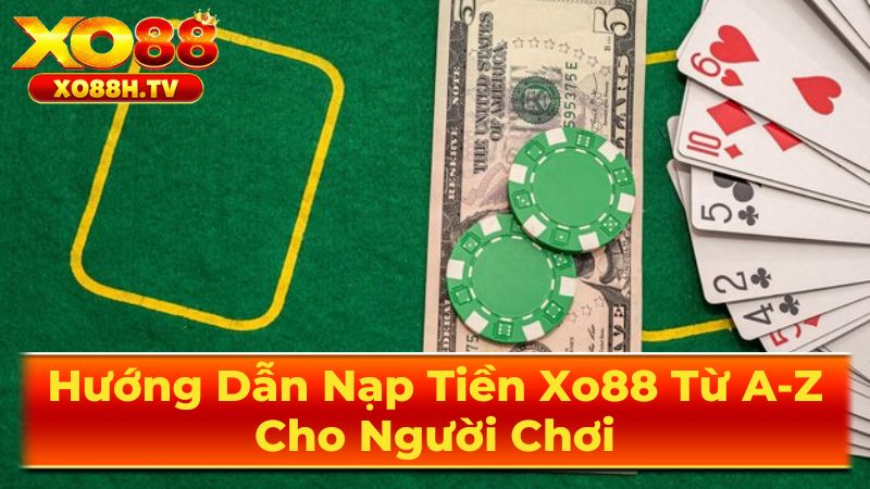 Hướng Dẫn Nạp Tiền Xo88 Từ A-Z Cho Người Chơi 3 Xử lý sự cố và hỗ trợ Xo88