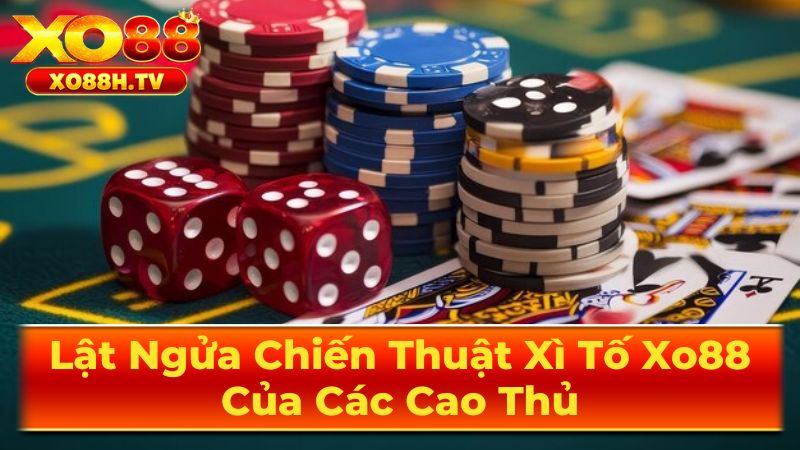 Lật Ngửa Chiến Thuật Xì Tố Xo88 Của Các Cao Thủ 2 Phân Tích Chi Tiết Sức Mạnh Các Bộ Bài Xì Tố