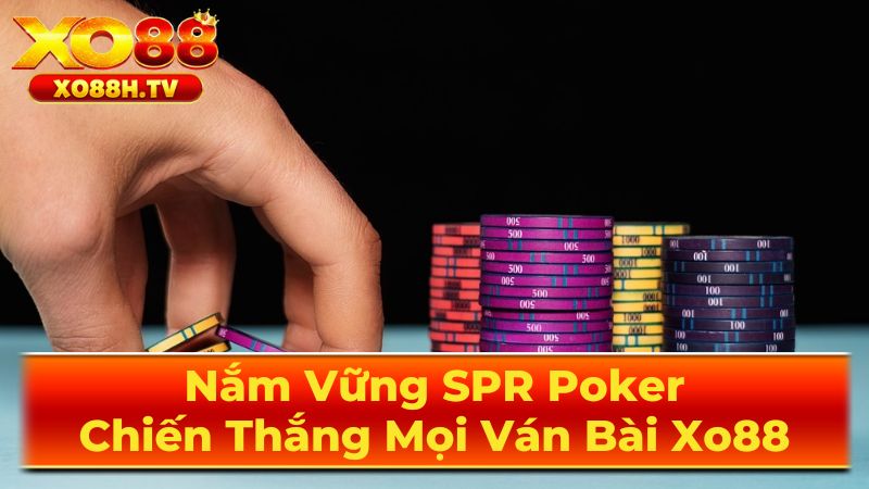 SPR Trong Poker Là Gì?
