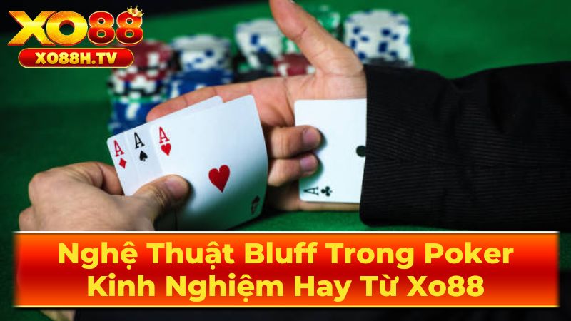 Khi Nào Nên Bluff?