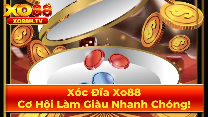 Xóc Đĩa Xo88: Cơ Hội Làm Giàu Nhanh Chóng! 1 Giới thiệu: Hành trình của xóc đĩa từ truyền thống đến hiện đại