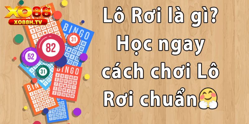 Lô Rơi Là Gì? Giải Mã Những Cách Soi Kèo Lô Hiệu Quả Từ Xo88 2 Chi tiết cách bắt cầu lô rơi là gì?
