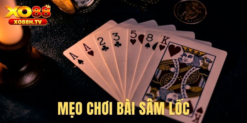 Mẹo thắng khi chơi Sâm Lốc