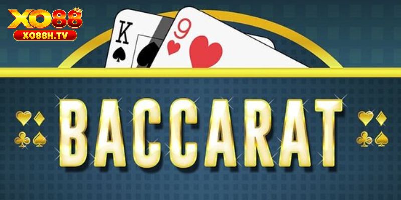 Baccarat Xo88 - Game Bài Hấp Dẫn Có Dealer Người Thật 1 Tổng quan về trò chơi