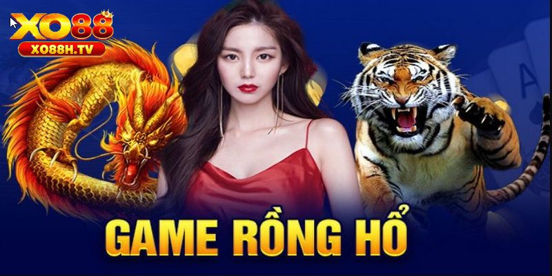 Rồng Hổ - Cực Phẩm Game Bài Không Thể Bỏ Lỡ Tại Xo88 1 Đôi nét về trò chơi