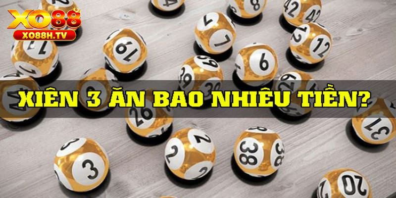 Lô Xiên 3 Ăn Bao Nhiêu Khi Tham Gia Cá Cược Tại Xo88? 2 Lô xiên 3 ăn bao nhiêu?